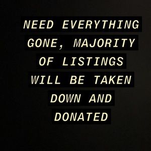Send offers!!! Everything must go